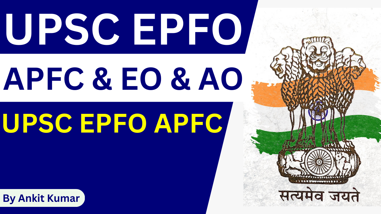 UPSC EPFO APFC EO & AO