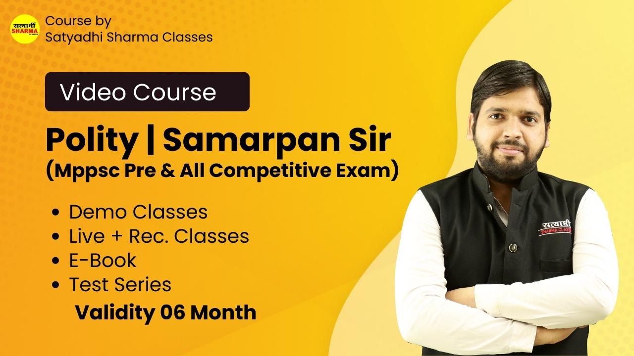 Polity (Samarpan Sir) (Mppsc Pre & All Competitive Exam)